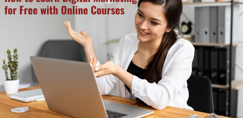 How to Learn Digital Marketing for Free with Online Courses